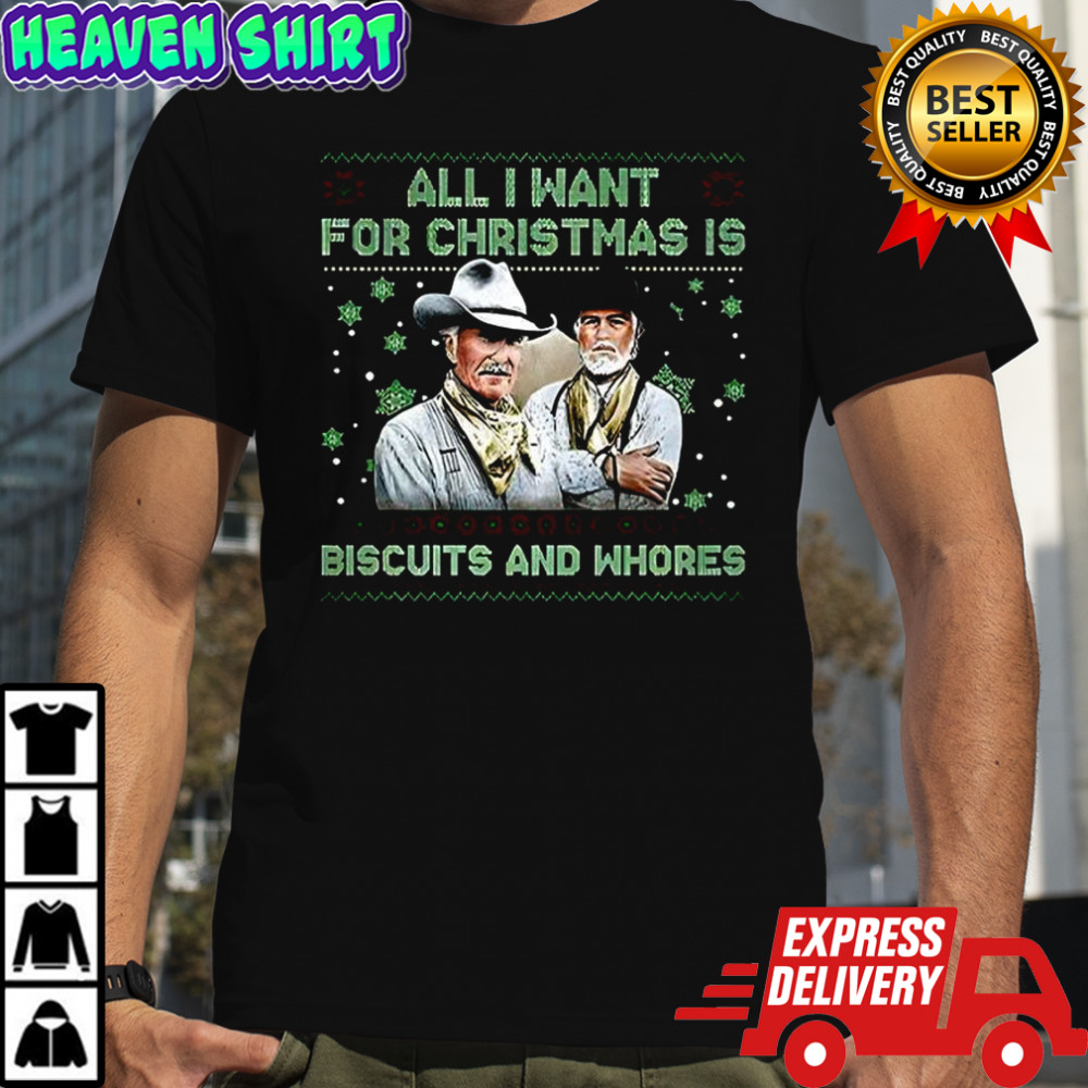 All I want for Christmas is Biscuits and Whores shirt