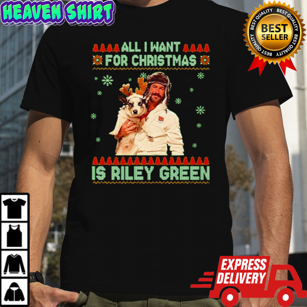 All I Want For Christmas Riley Green Ugly Holiday T-Shirt
