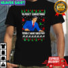 Almost Christmas Means It Wasn’t Christmas Ugly Holiday T-Shirt