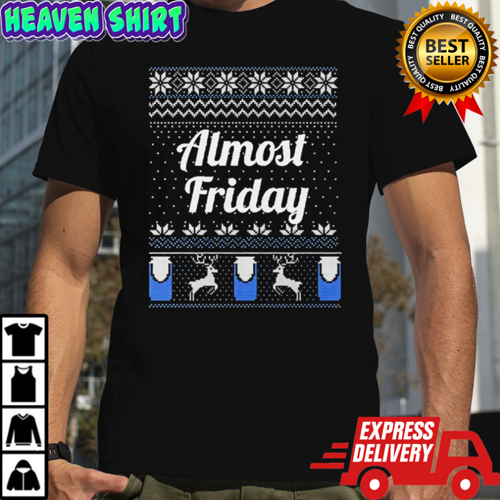 Almost Friday Merry Christmas ugly shirt