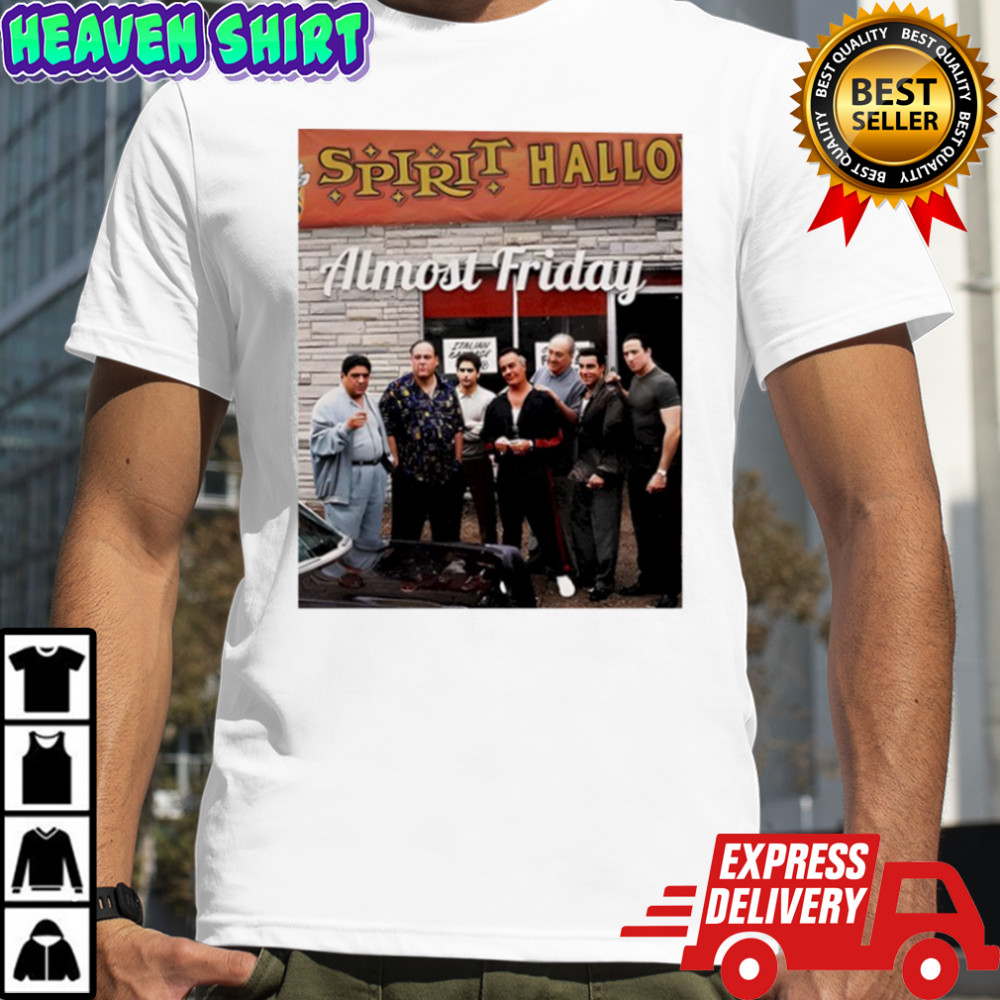 Almost Friday Sopranos Spirit Halloween shirt