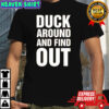 Anaheim ducks duck around and find out shirt