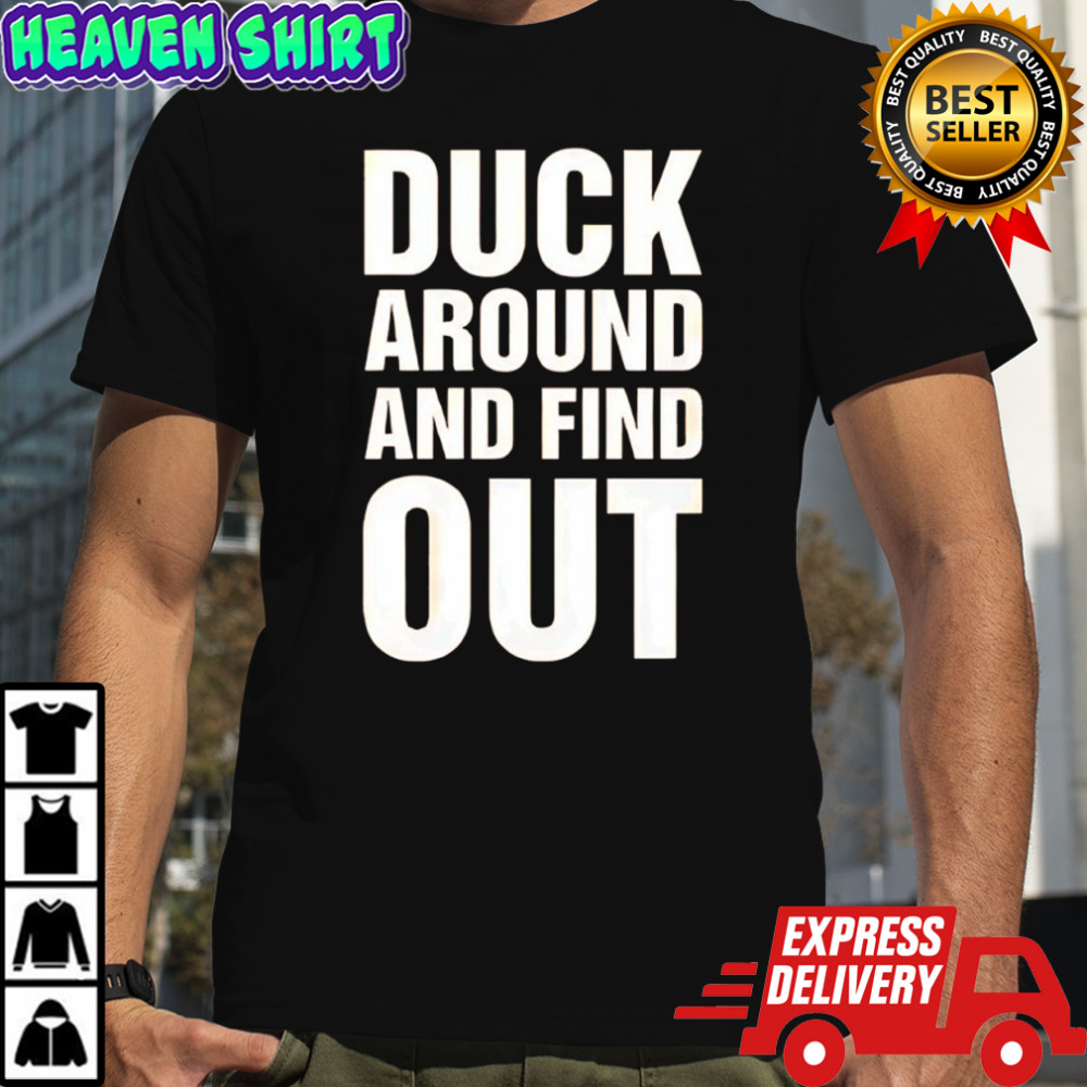 Anaheim ducks duck around and find out shirt