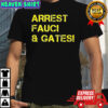 Arrest Fauci and Gates shirt