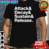 Attack& Decay& Sustain& Release words shirt