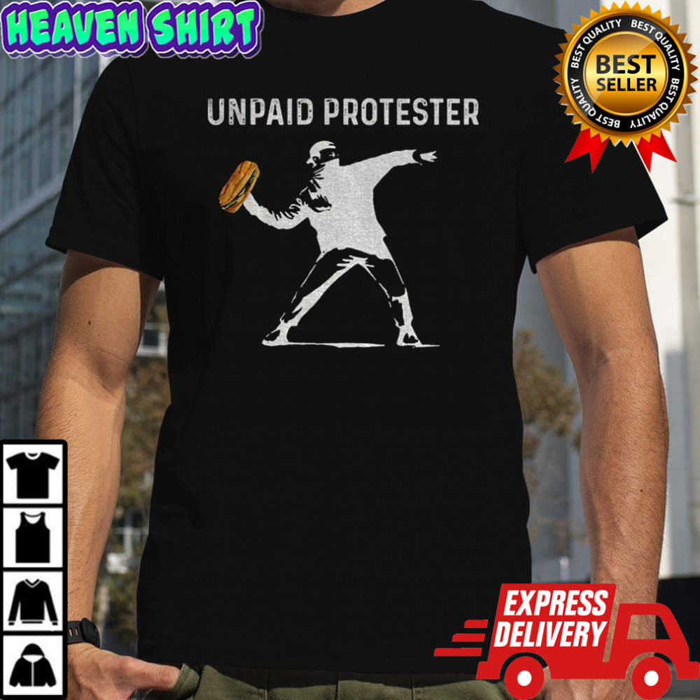 Banksy Inspired Protest DC Sandwich Thrower Unpaid Protester shirt