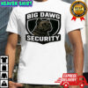 Big Dawg pit pull security shirt