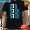 Big dick nick trophy shirt