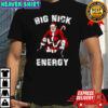 Big Nick Energy Funny Santa Christmas shirt