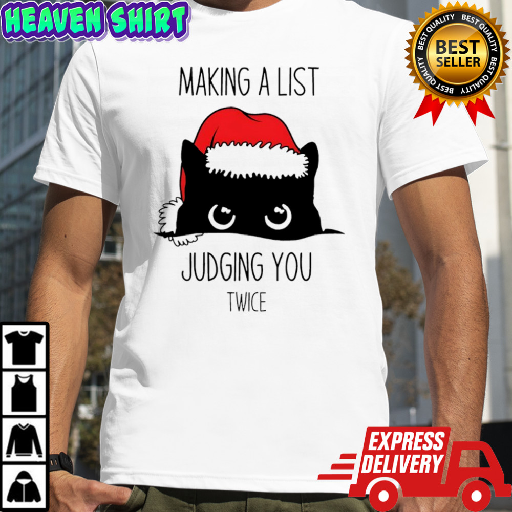 Black Cat Christmas making a list judging you twice shirt