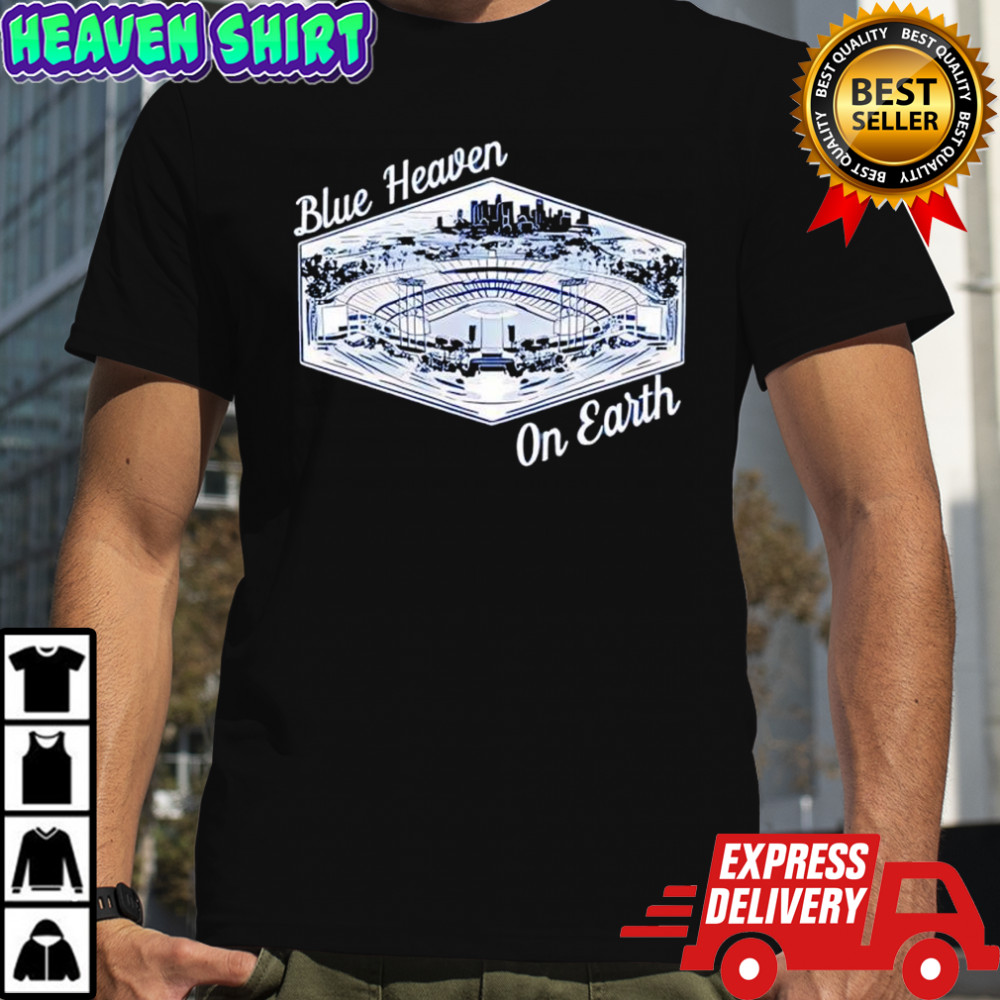 Blue Heaven On Earth Los Angeles Dodgers stadium shirt