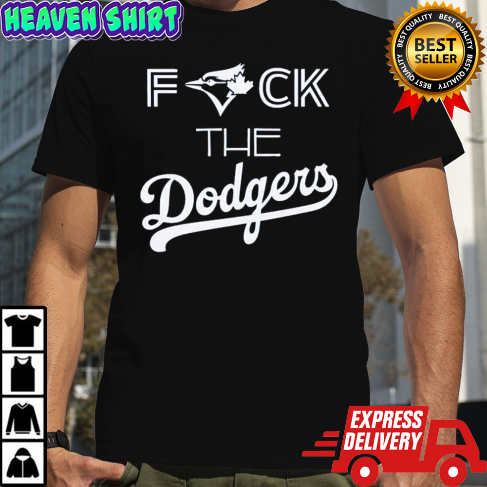 Blue Jays fuck the Dodgers bird shirt