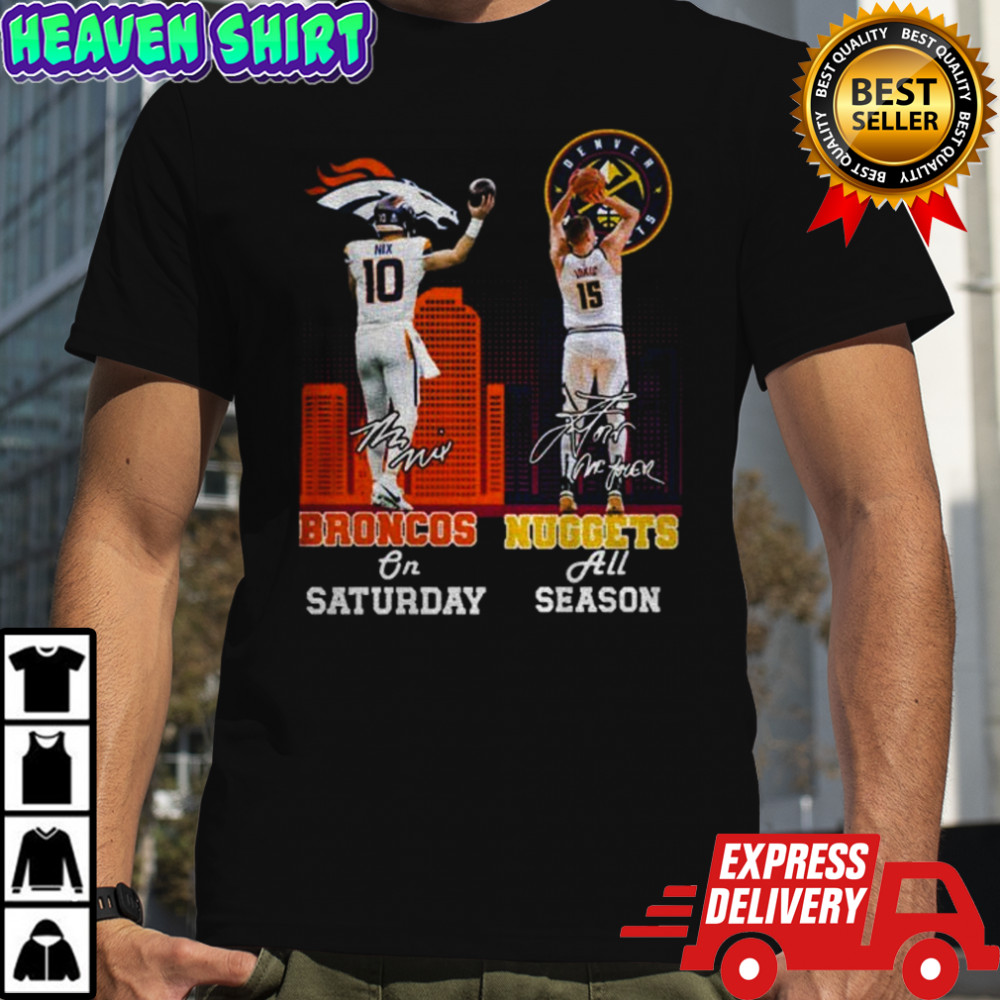 Bo Nix Denver Broncos vs Nikola Jokić Denver Nuggets Saturday All Season signatures shirt