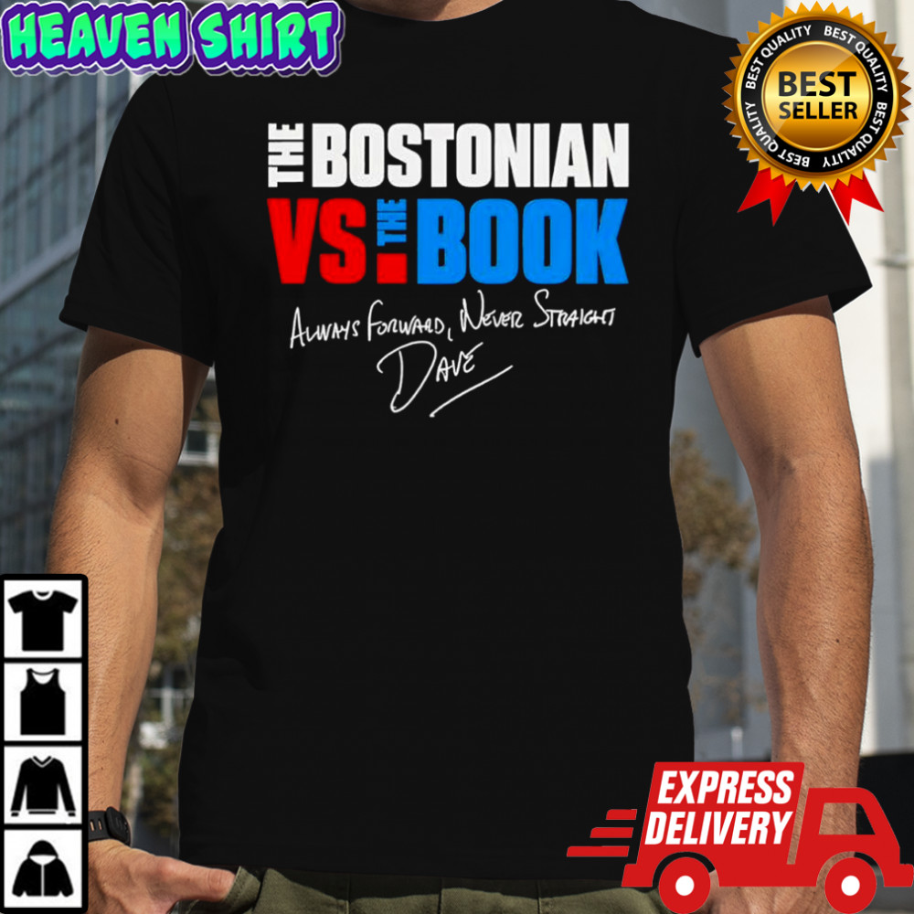 Bostonian Vs Book Always Forward Never Straight Wave signature shirt