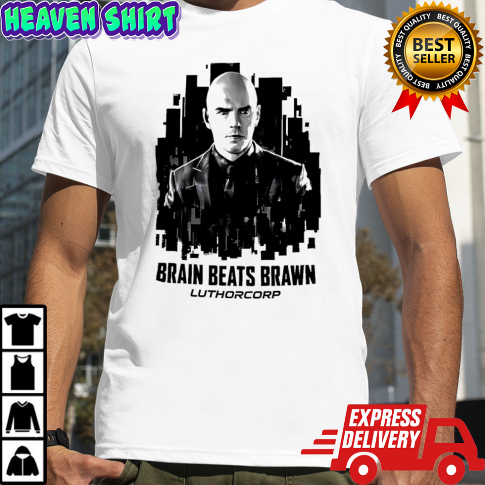 Brain Beats Brawn Luthorcorp shirt
