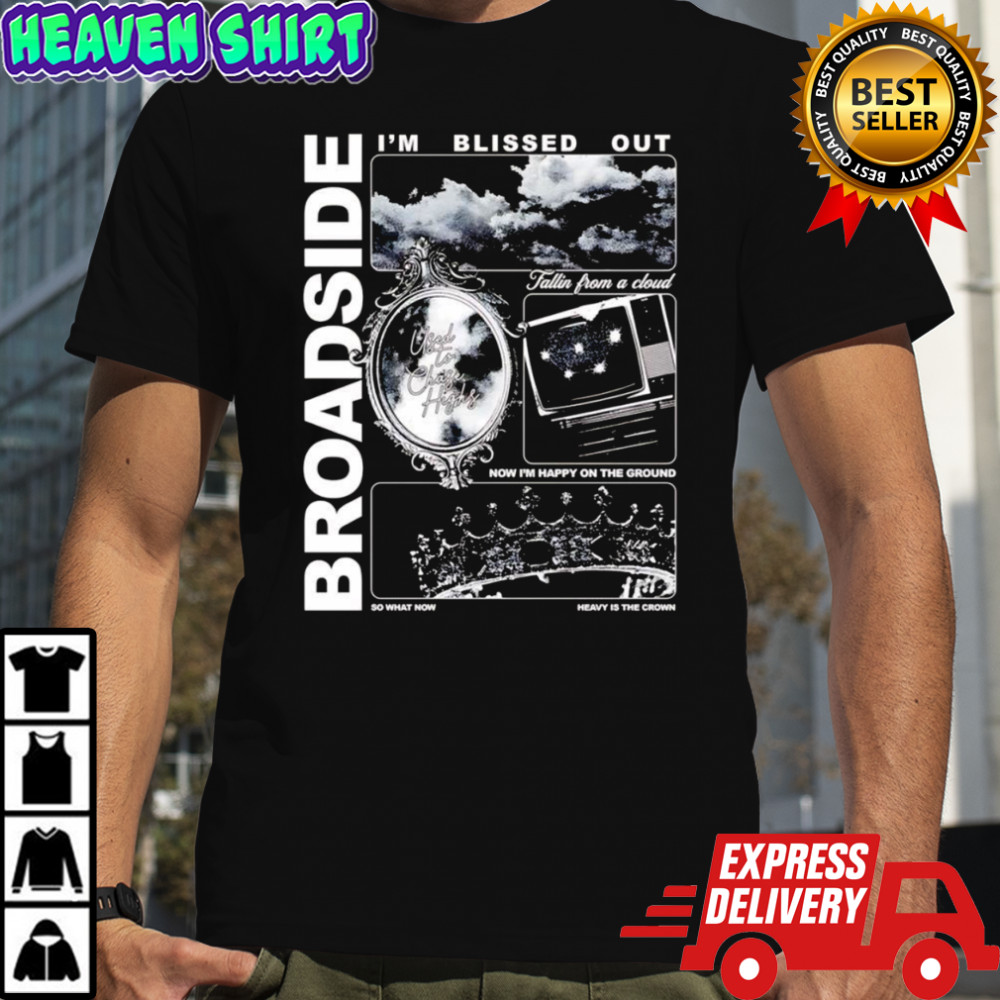 Broadside I’m Blissed Out shirt