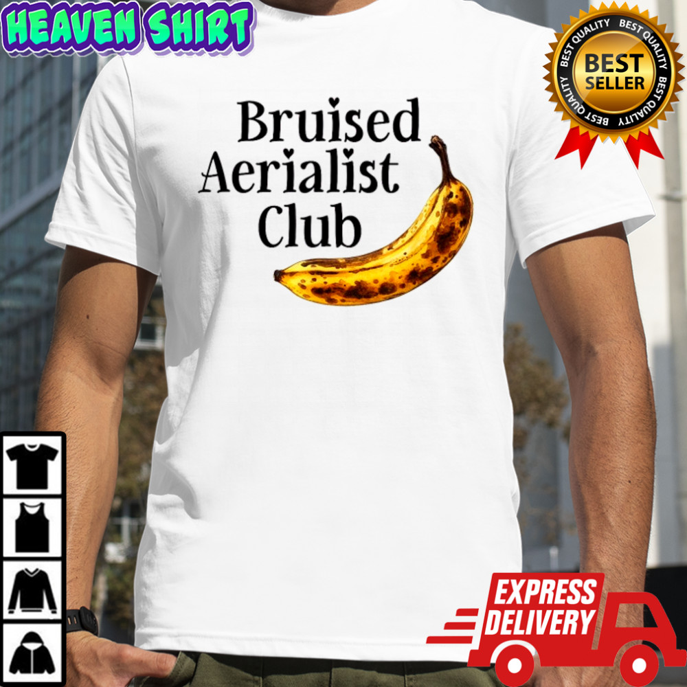 Bruised Aerialist Club Banana T-Shirt