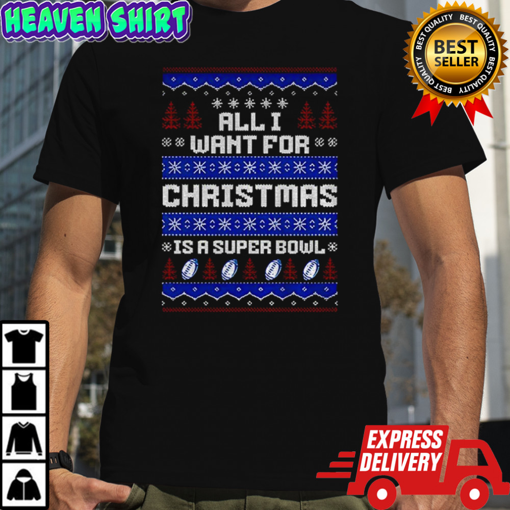 Buffalo Bills Football All I Want for Christmas is a Super Bowl Ugly Christmas 2025 shirt