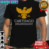 Carthago Delenda Est Carthage Must Be Destroyed shirt