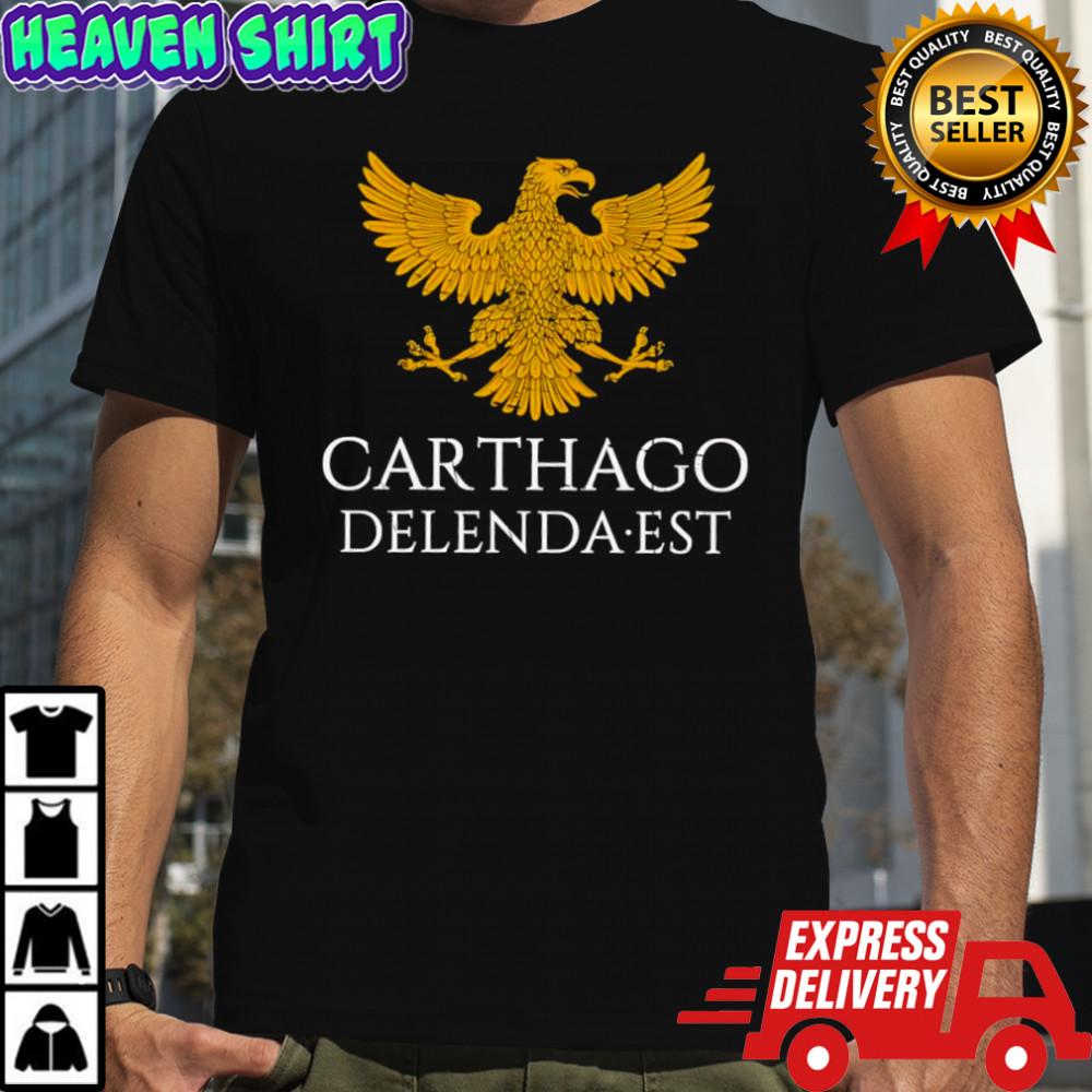 Carthago Delenda Est Carthage Must Be Destroyed shirt