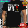 Cherie berry lifts me up shirt