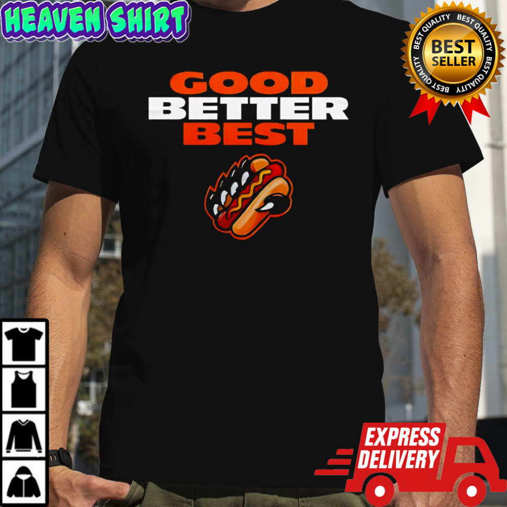 Chicago Bears Good Better Best hot dog with claws shirt
