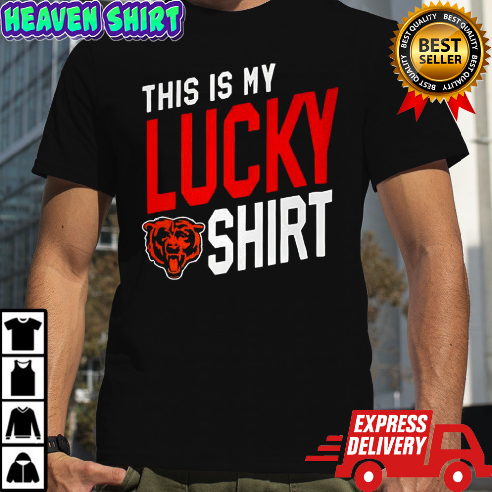 Chicago Bears this is my lucky logo shirt