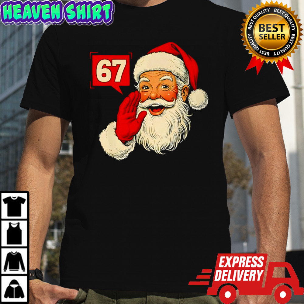 Christmas 67 Six Seven Meme Santa Claus Xmas Holiday shirt