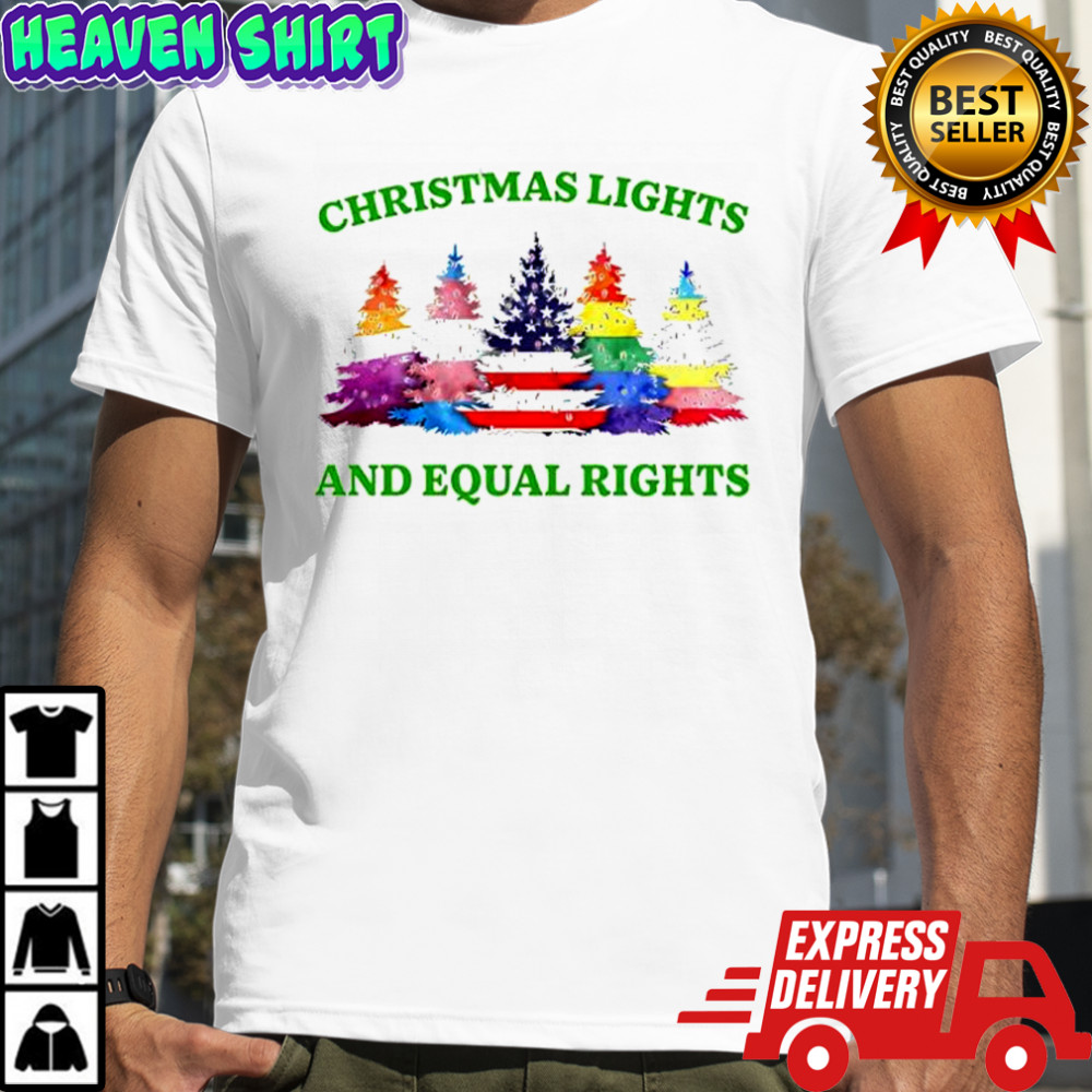Christmas Lights and Equal Rights LGBT Trees shirt