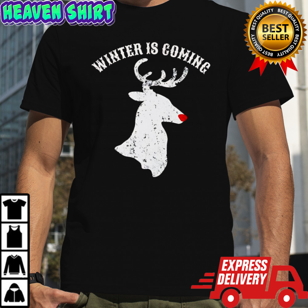 Christmas Winter Is Coming Reindeer Shirt