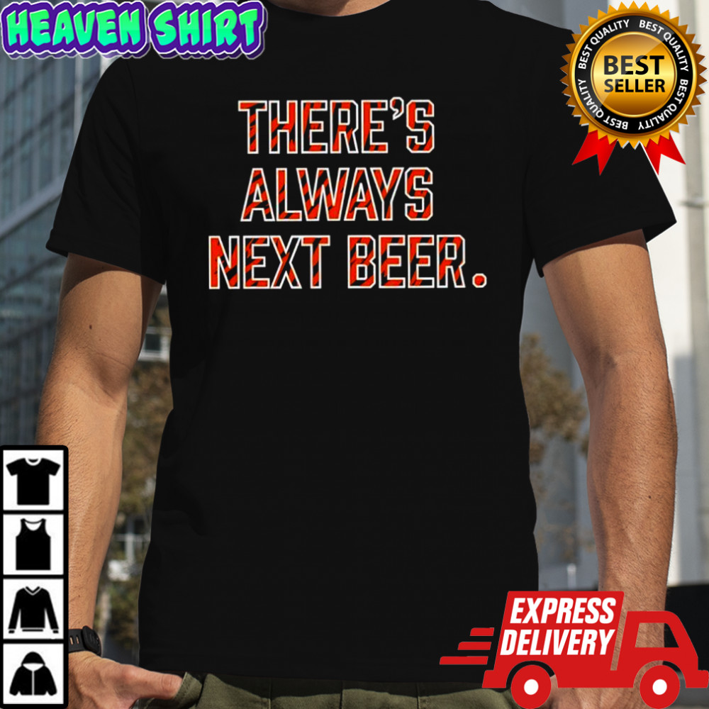 Cincinnati Bengals there’s always next beer graphic shirt