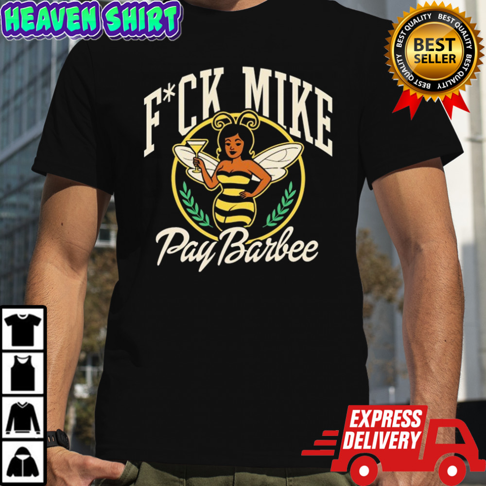 Club 520 Fuck Mike Pay Barbee T-shirt