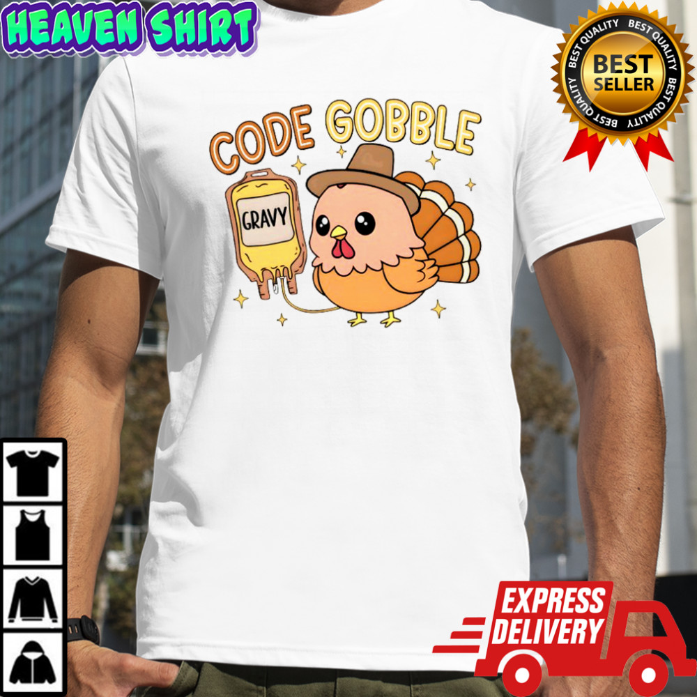 Code Gobble Gravy Thanksgiving Nurse shirt