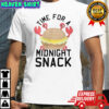 Crab Time For Midnight Snack shirt