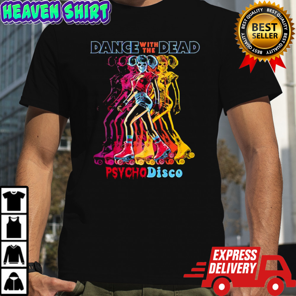 Dance With the Dead Psycho Disco skeleton on roller skates shirt