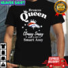 Denver Broncos Queen Classy Sassy And A Bit Smart Assy shirt