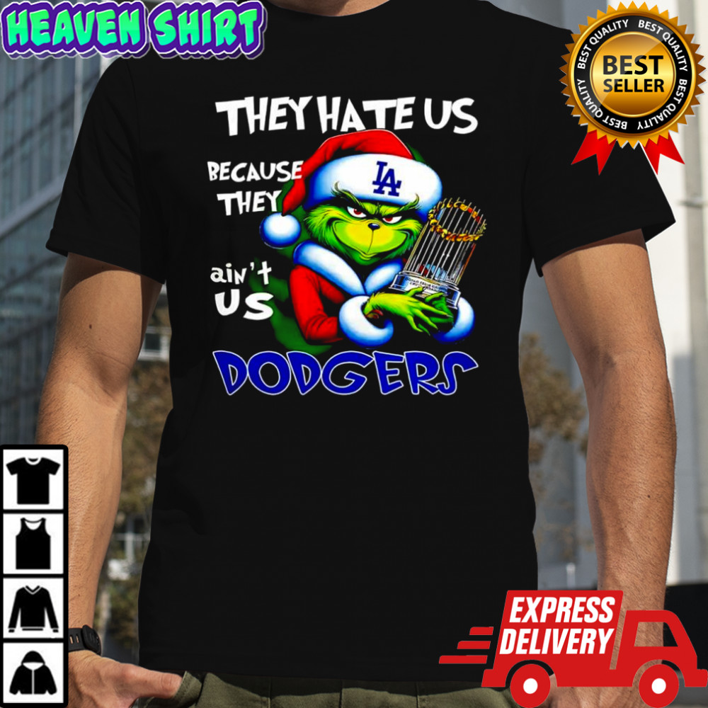 Dodgers They Hate Us Because They Ain’t Us Grinch Christmas logo shirt