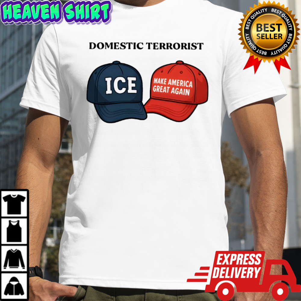 Domestic terrorist make American great again shirt