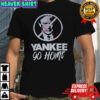 Donald Trump prohibition signs Yankee go home shirt