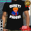 Donald Trump Quiet Piggy vintage shirt
