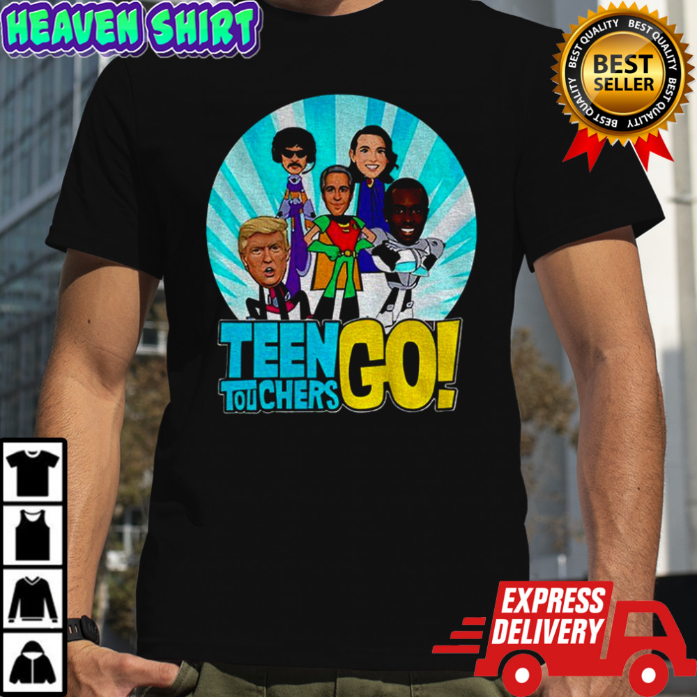 Donald Trump Teen Titans Go Teen Touchers Go cartoon shirt