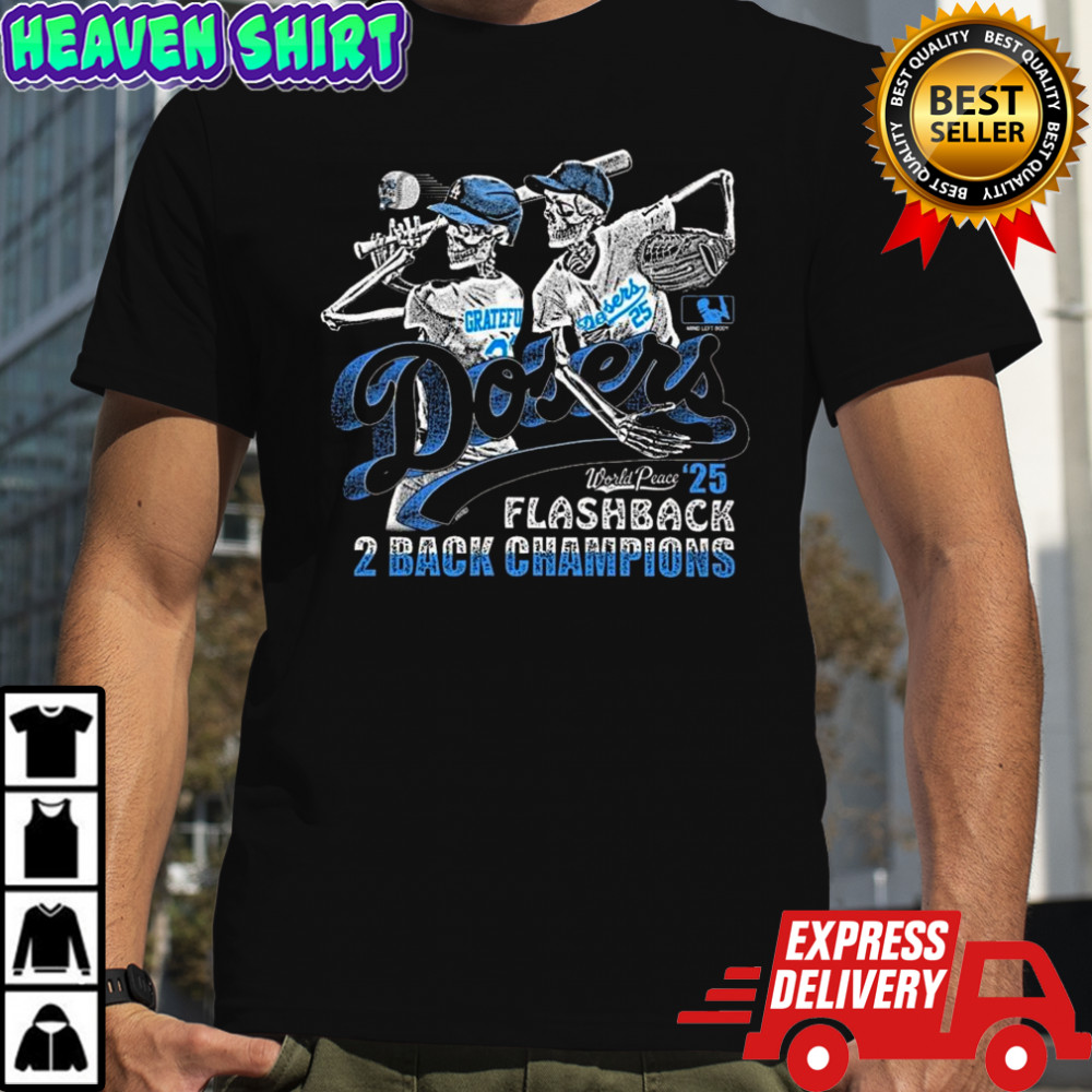 Dosers 2025 World Peace Flashback 2 Back Champions Shirt