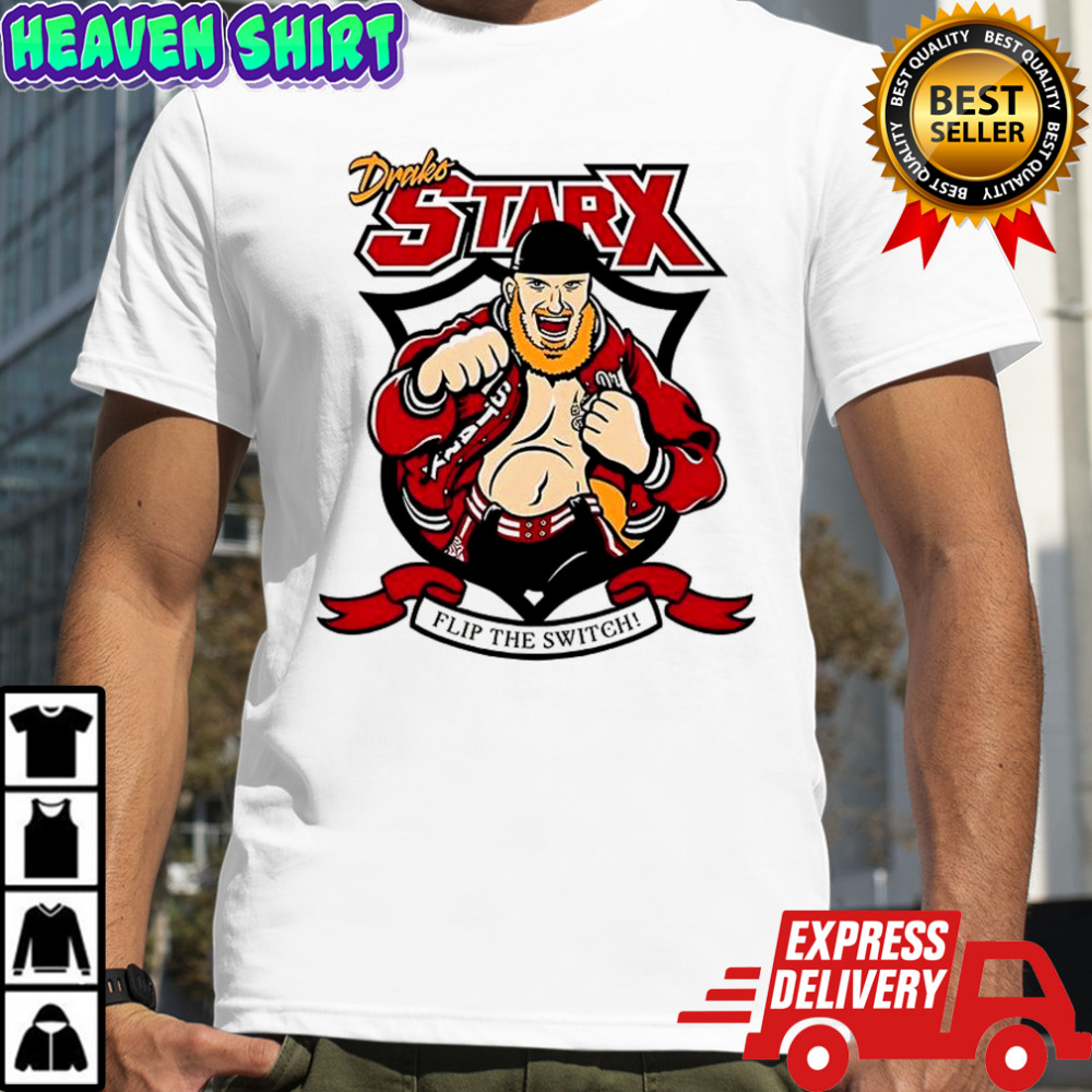 Draks Starx flip the switch shirt