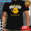 Duck Ask About My Mood Seriously Ash graphic shirt