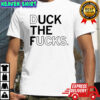 Duck the fucks shirt