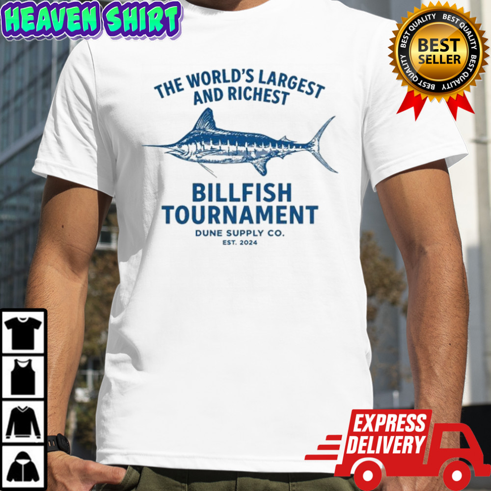 Dune Supply Co The World’s Largest And Richest Billfish Tournament Est 2024 T-shirt