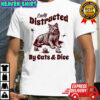 Easily distracted by cats and dice Dungeons and Dragons shirt