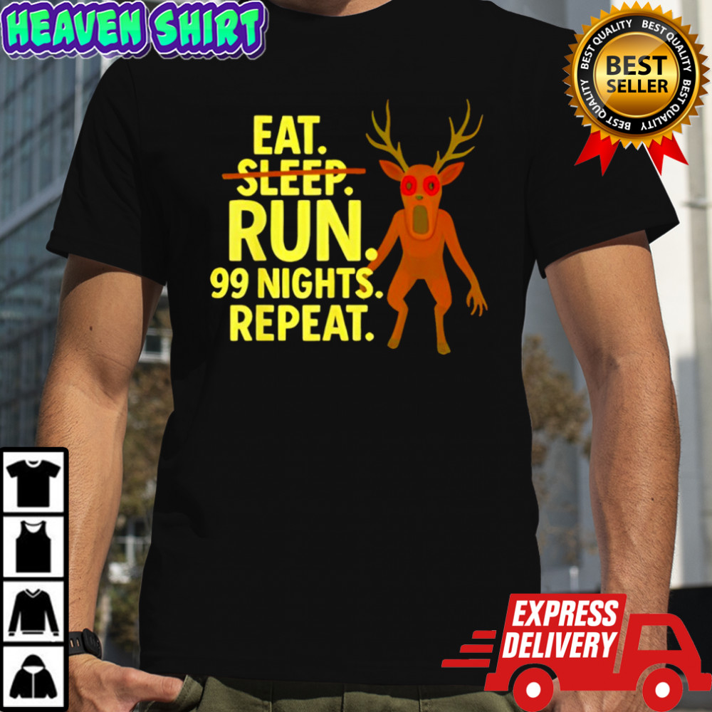 Eat Sleep Run 99 Nights Repeat Scary Deer Funny Gamer Shirt