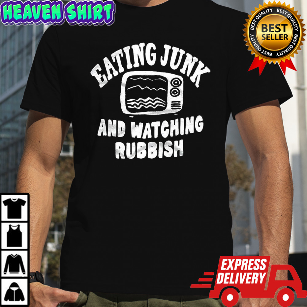 Eating junk and watching rubbish classic TV shirt