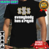 Everybody has a Price graphic shirt